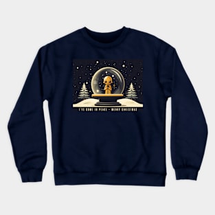 I'VE COME IN PEACE - MERRY CHRISTMAS Crewneck Sweatshirt